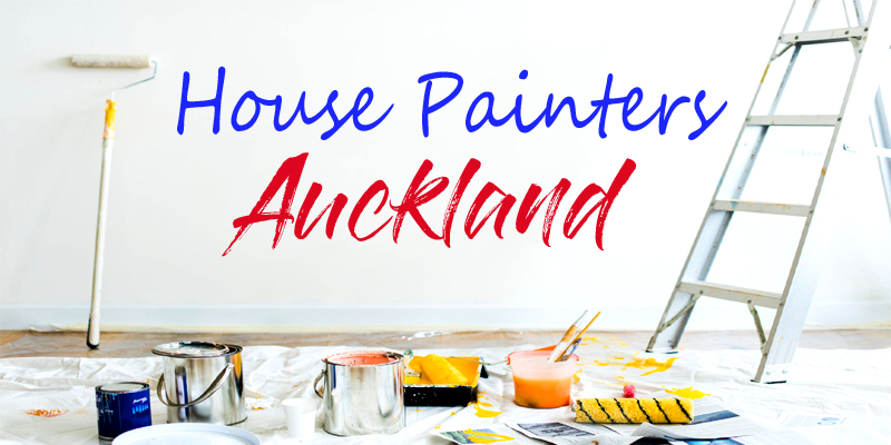 The 6 Best Options For House Painters In Auckland 2019