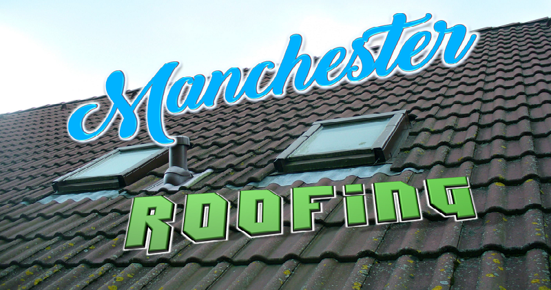 Best Roofing Manchester