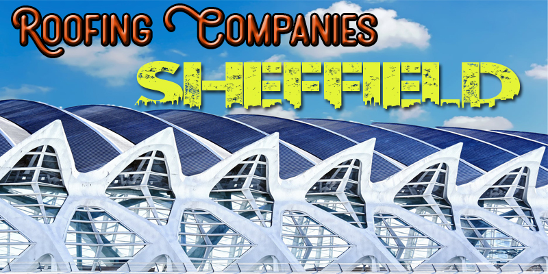 Best Roofing Companies Sheffield