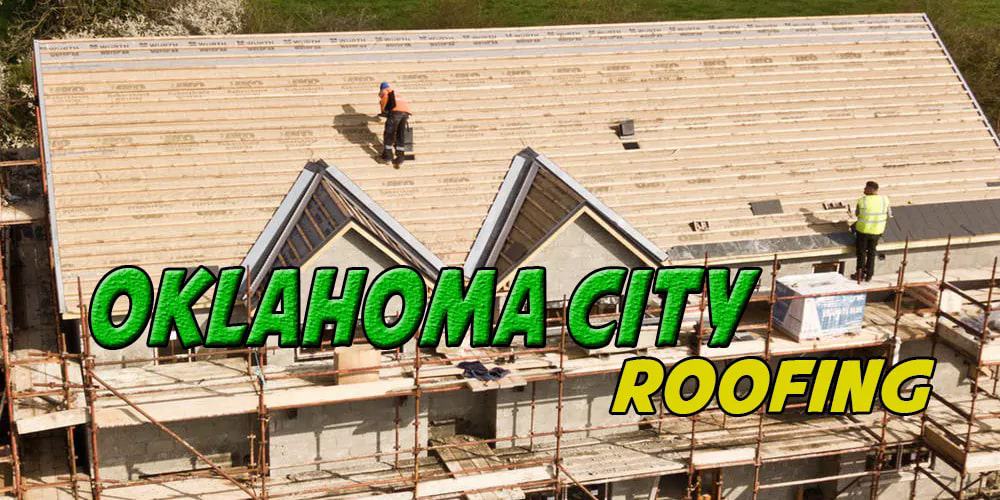 Best Roofing Companies Oklahoma City