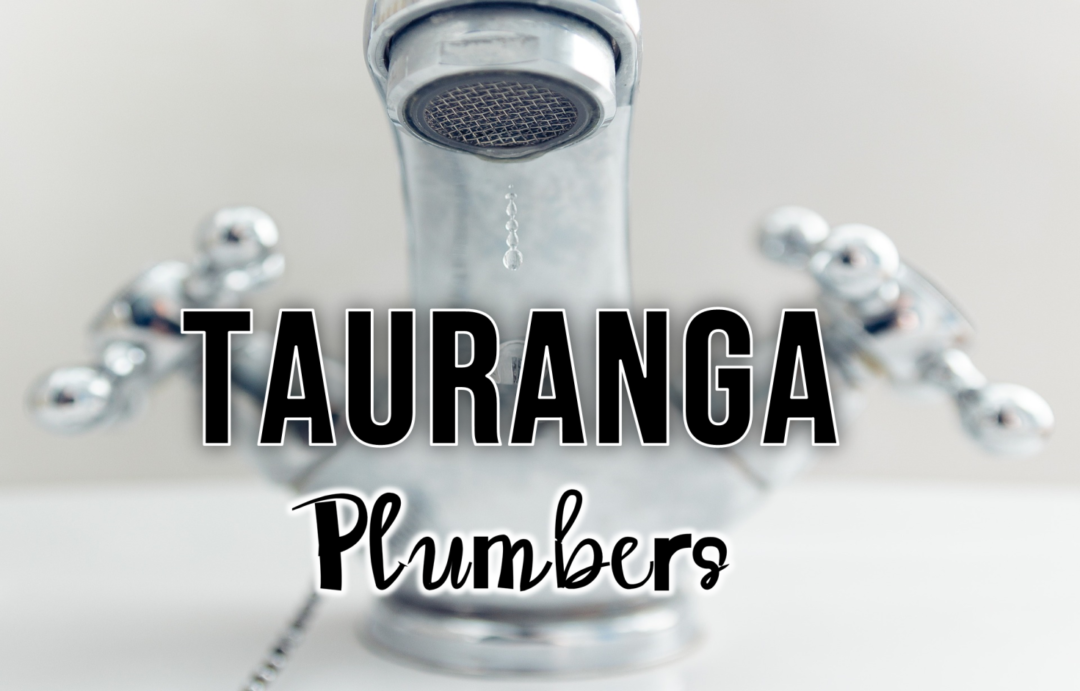 Best Plumbers Tauranga