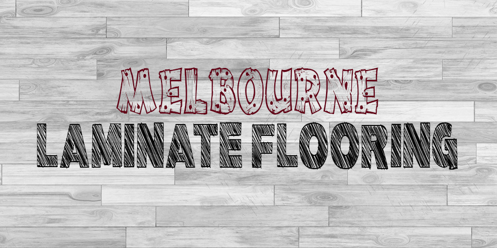 Best Laminate Flooring Melbourne