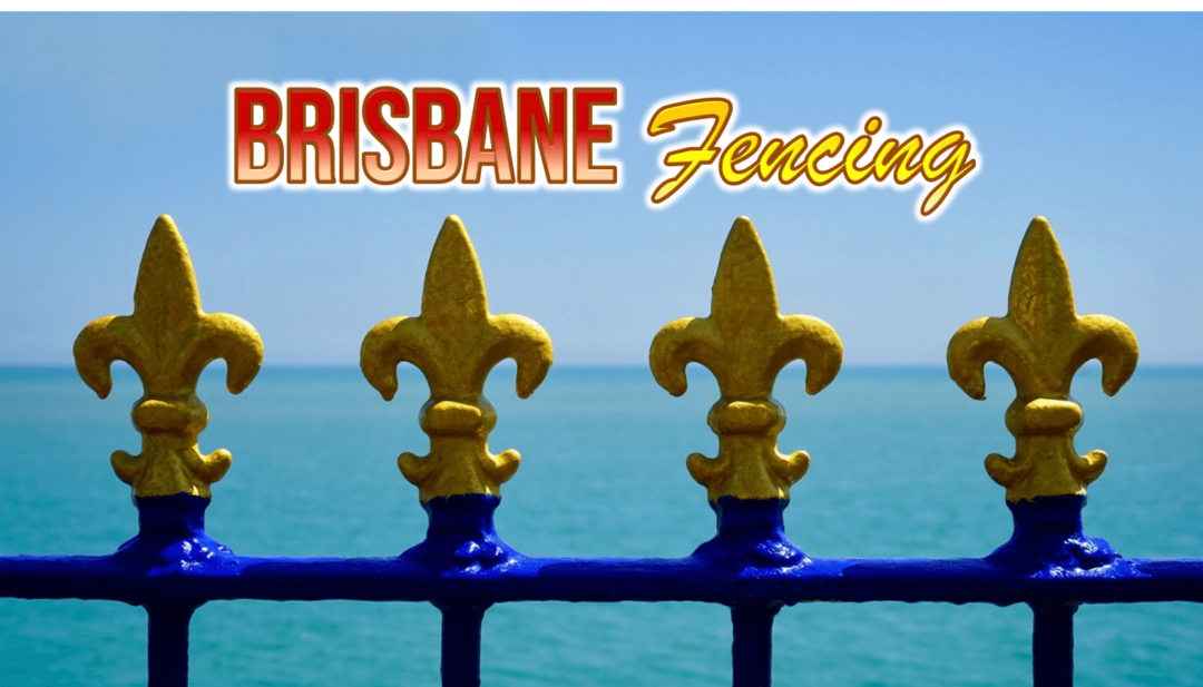 Best Fencing Brisbane