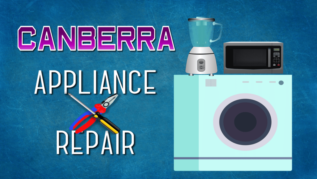 Best Appliance Repair Canberra