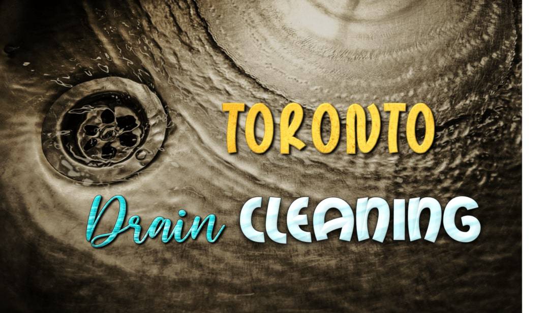 Best Drain Cleaning in Toronto