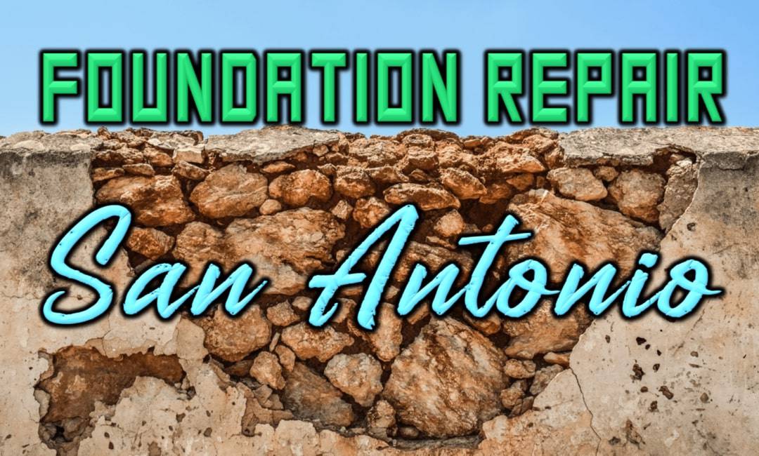 Best Foundation Repair in San Antonio