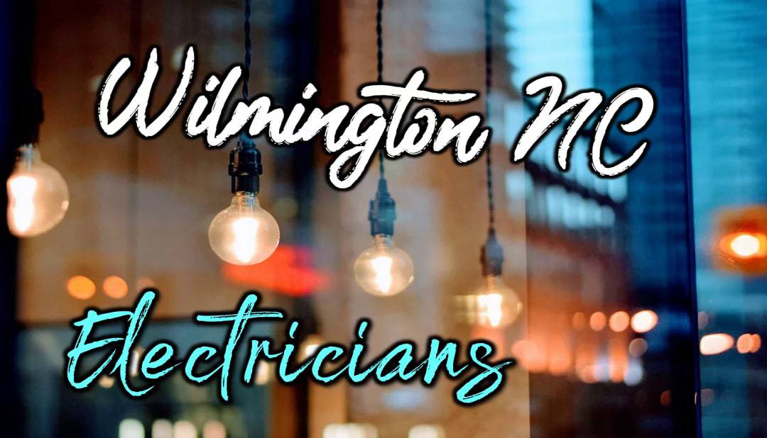 Best Electricians Wilmington, NC