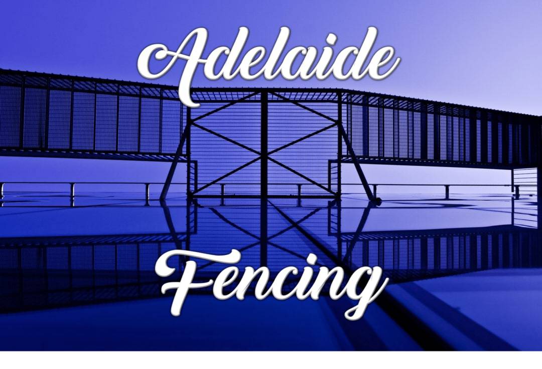 Best Fencing Adelaide
