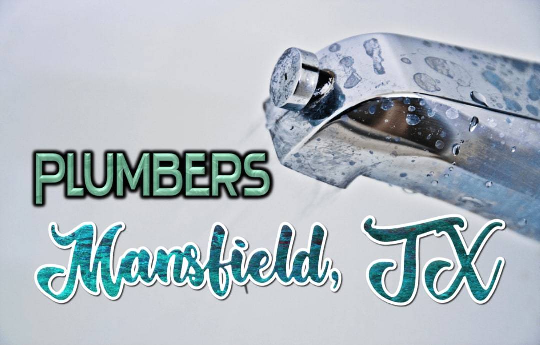 Best Plumbers in Mansfield, TX