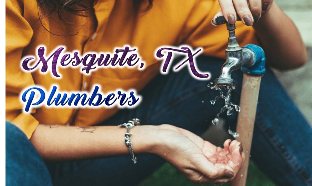 Best Plumbers in Mesquite, TX