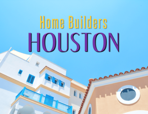 Best Home Builders in Houston