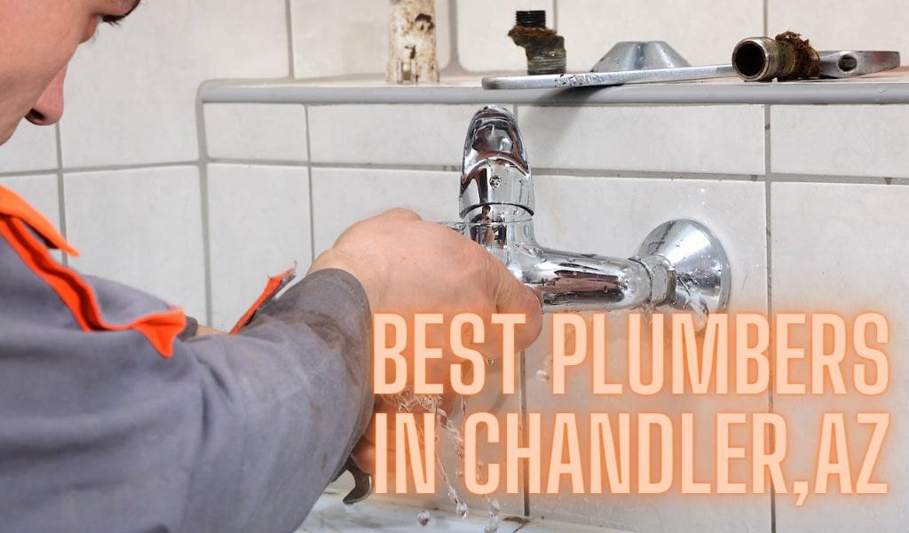 Best Plumbers in Chandler, AZ