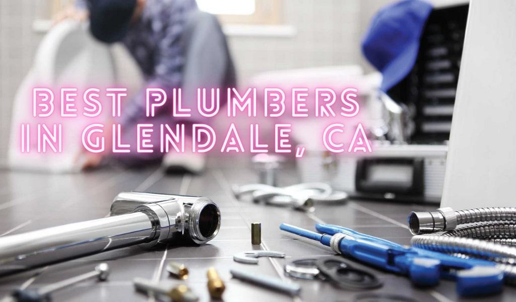 Best Plumbers in Glendale, CA