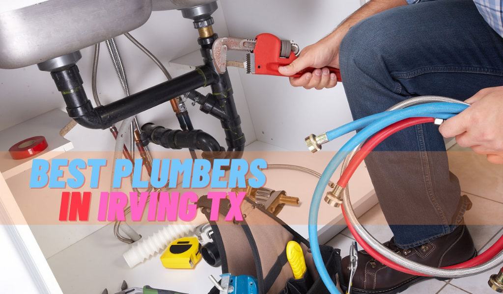 Best Plumbers in Irving TX