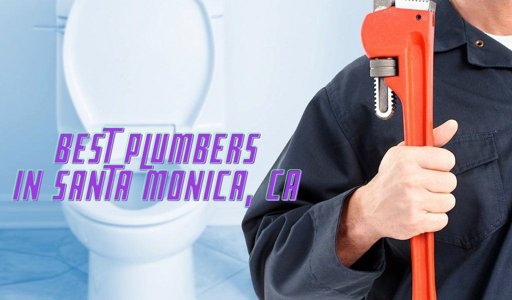 Best Plumbers in Santa Monica, CA
