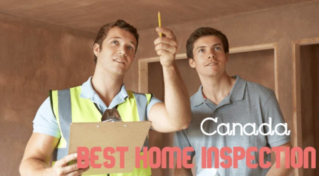 Best Home Inspection in Canada