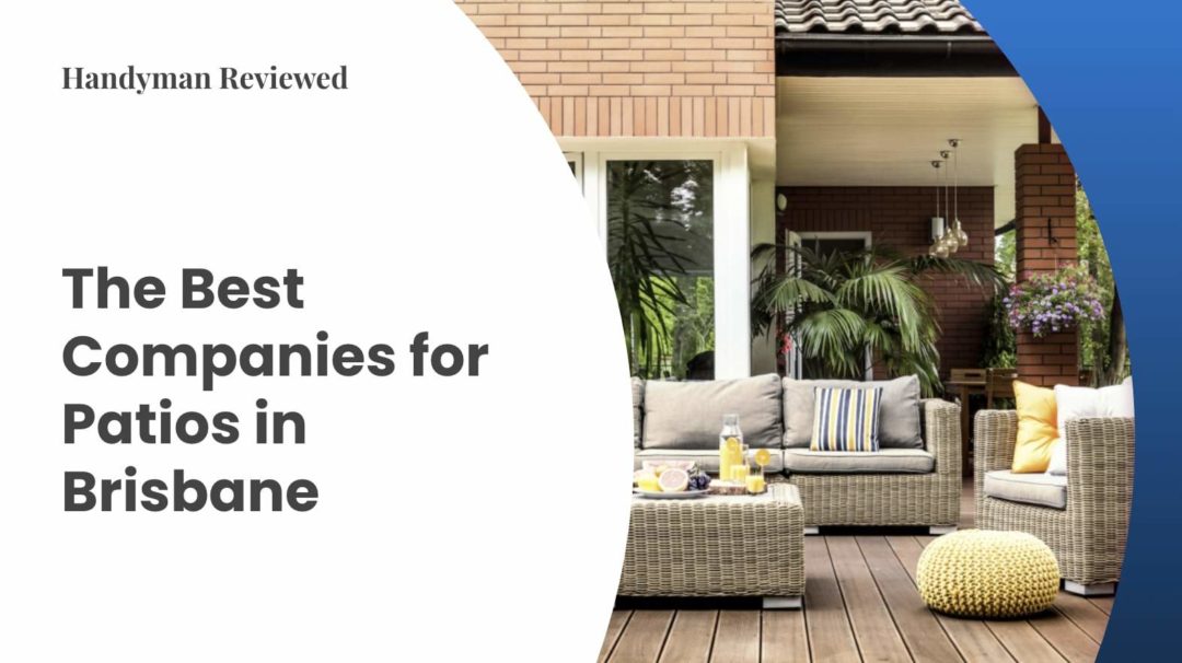 Best Companies for Patios in Brisbane