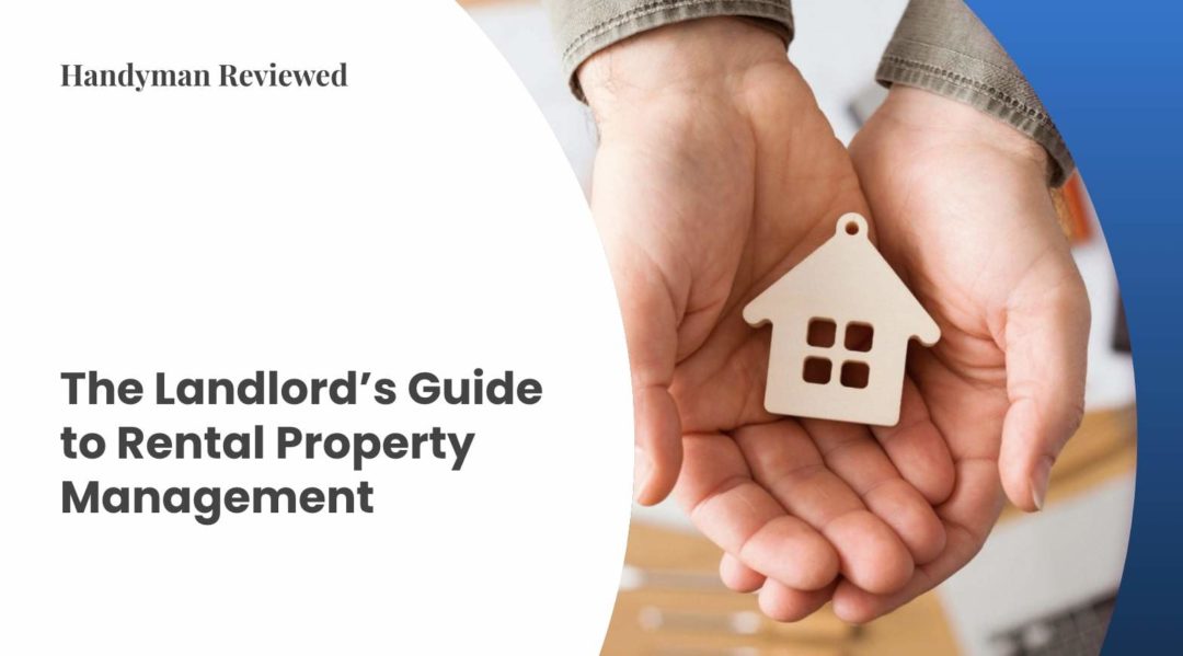 The Landlord's Guide To Rental Property Management