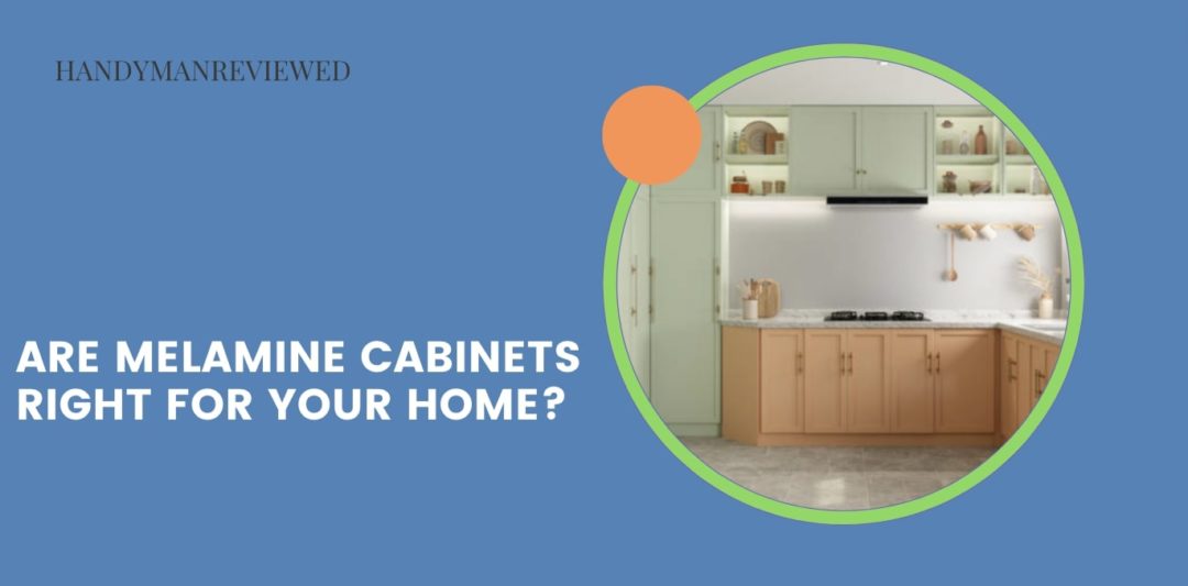 Are melamine cabinets right for your home