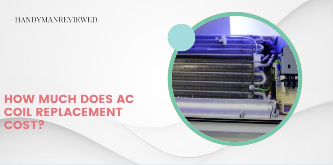 How much does AC coil replacement cost