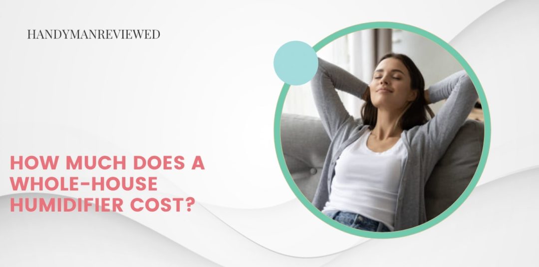 How much does a whole-house humidifier cost