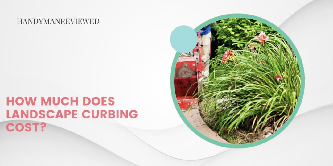 How much does landscape curbing cost