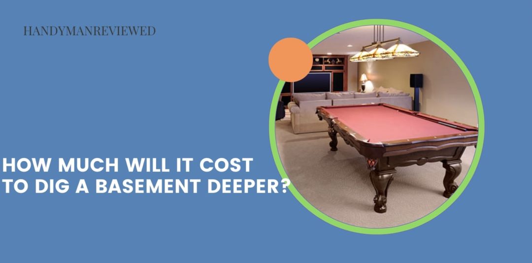 How much will it cost to dig a basement deeper