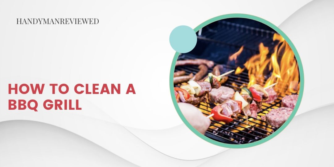 How to Clean a BBQ Grill