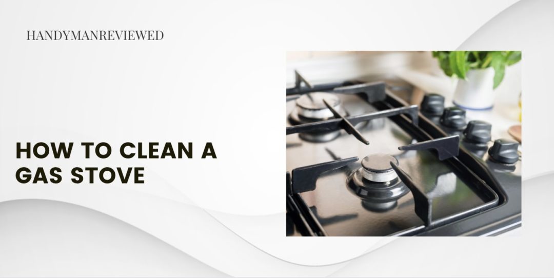 How to Clean a Gas Stove