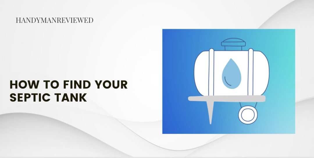 How to Find Your Septic Tank