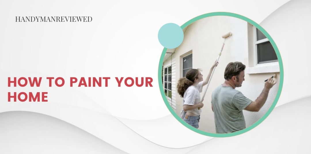 How to Paint Your Home