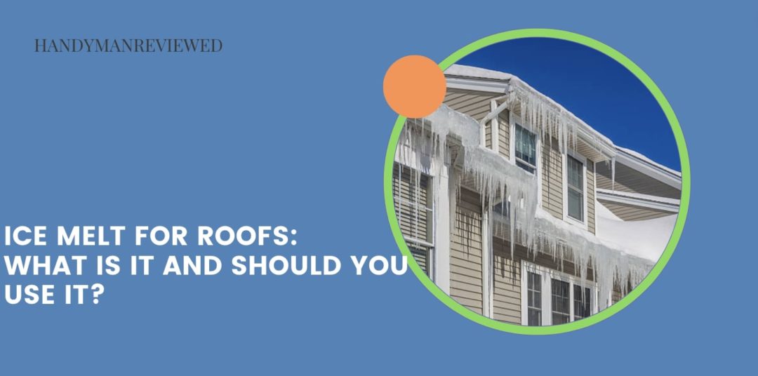 Ice Melt for Roofs What is it and should you use it