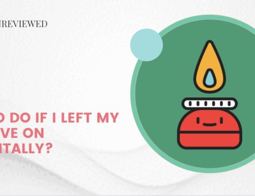 What to do if I left my gas stove on accidentally