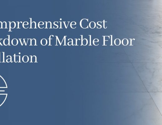 A Comprehensive Cost Breakdown of Marble Floor Installation