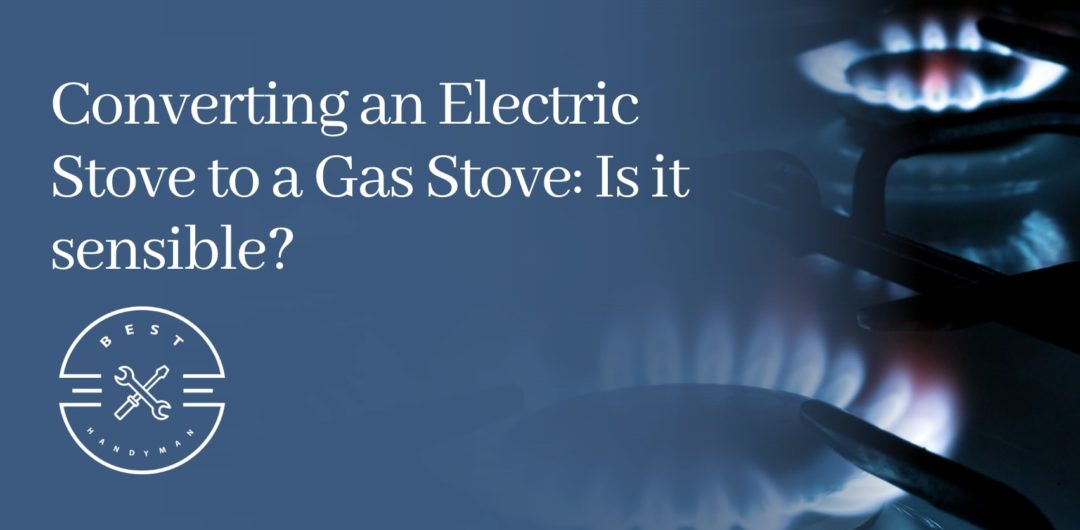 Converting an Electric Stove to a Gas Stove Is it sensible