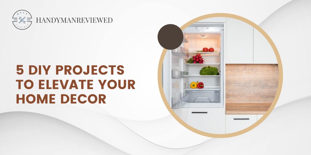 DIY Projects To Elevate Your Home Decor